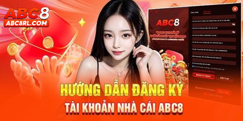 Hướng dẫn các bước đăng ký ABC8 chuẩn nhất Hướng dẫn các bước đăng ký ABC8 chuẩn nhất