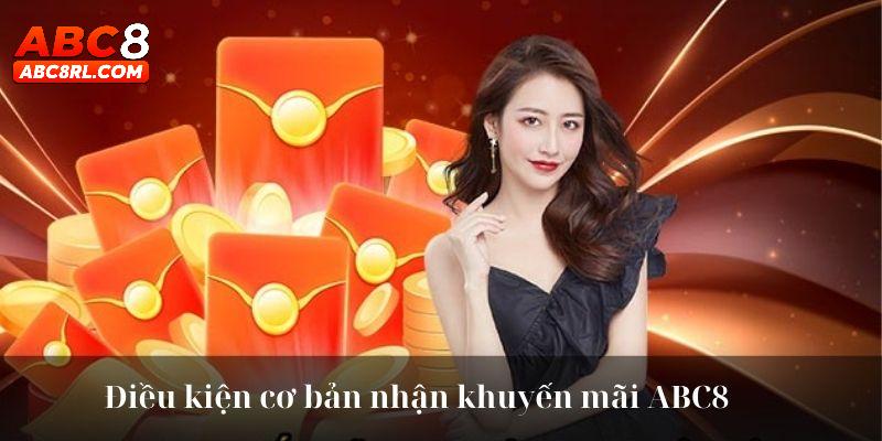 Điều kiện cần thực hiện khi tham gia khuyến mãi ABC8