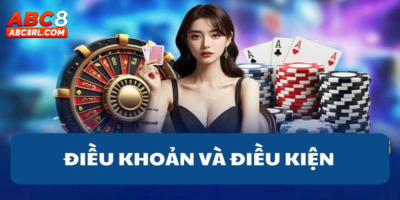 Giới thiệu về điều khoản điều kiện của nhà cái ABC8